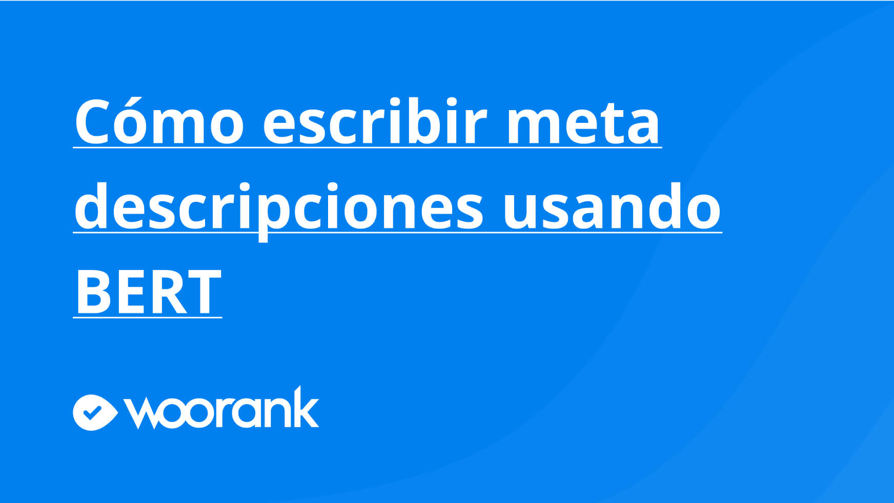 Cómo escribir meta descripciones usando BERT
