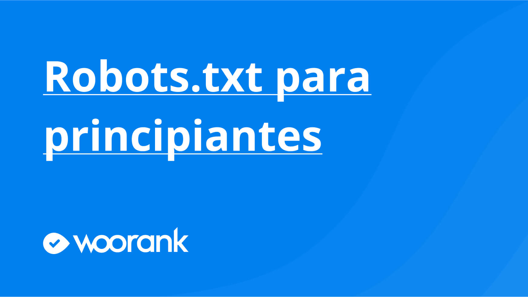 Robots.txt para principiantes