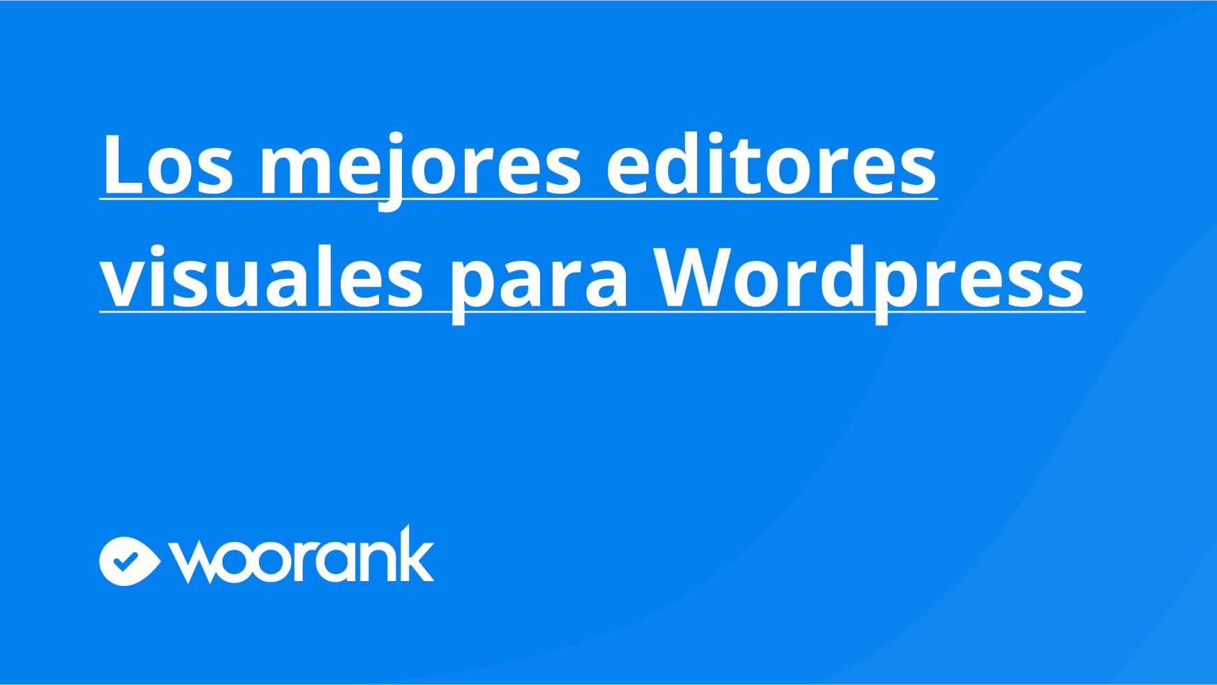 Los mejores editores visuales para Wordpress
