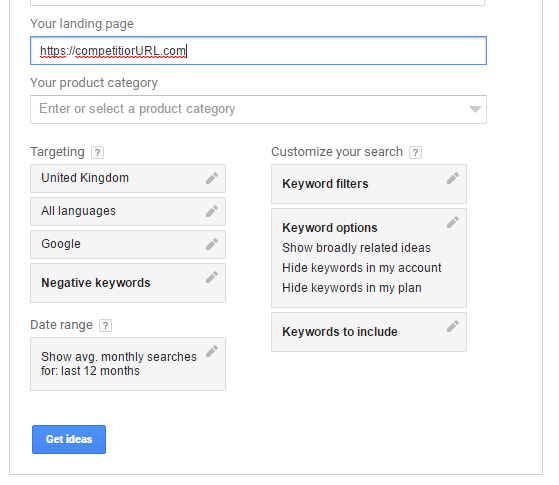 Use Keyword Planner to get ideas from competitors